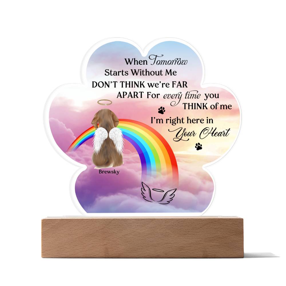 I Am Right Here In Your Heart- Customizable Arcylic Plaque in Paw Shape as Memorial Gift For Dog Lovers