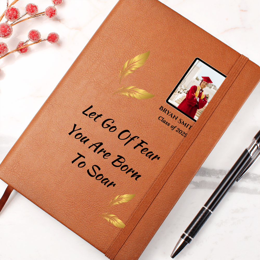 Personalized Graphic Leather Journal  Graduation Gift  For  Son or Daughter – “Let Go of Fear, You Are Born to Soar” with Custom Photo & Name