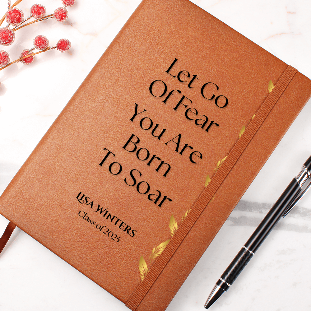 Personalized Graphic Leather  Journal. Graduation Gift. "Let Go of Fear, You Are Born to Soar" – Custom Name & Class Year Gift, Inspirational Gift