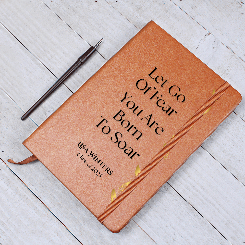 Personalized Graphic Leather  Journal. Graduation Gift. "Let Go of Fear, You Are Born to Soar" – Custom Name & Class Year Gift, Inspirational Gift