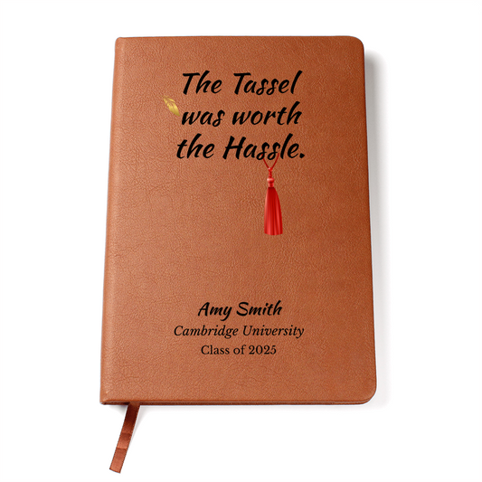 Brown leather graduation journal with the quote “The tassel was worth the hassle” and personalized name, school, and year.

