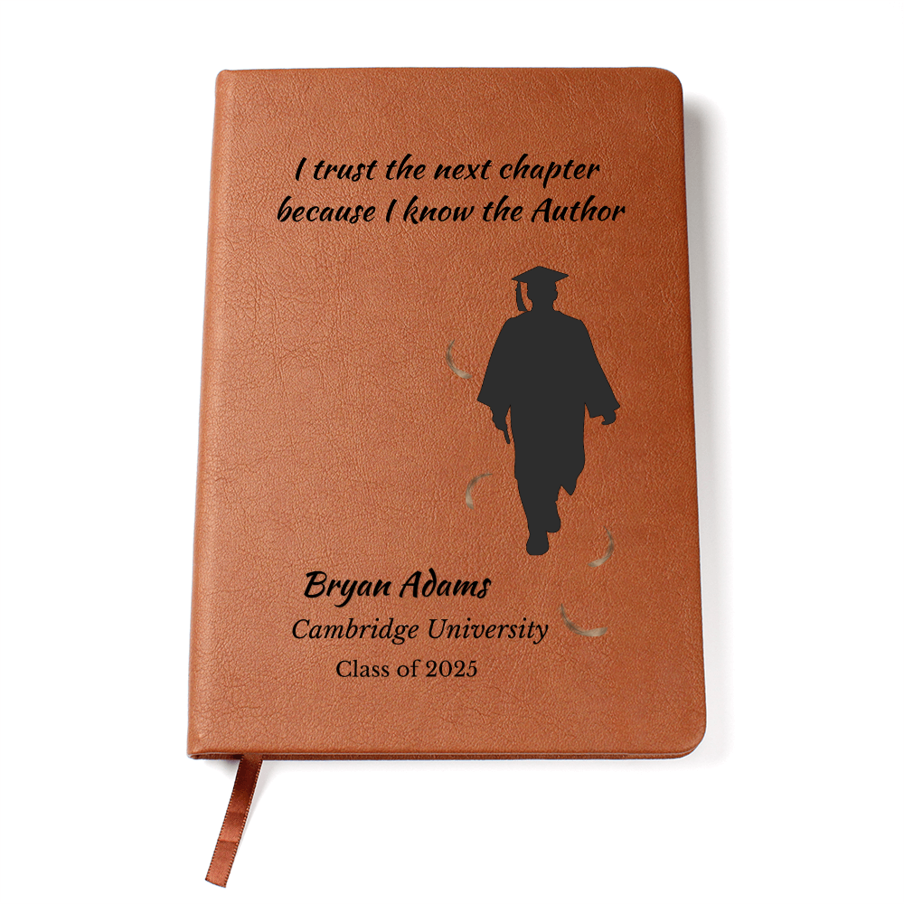 “Personalized graduation journal with quote 'I trust the next chapter because I know the Author' printed on vegan leather cover – custom name, school, and class year.”