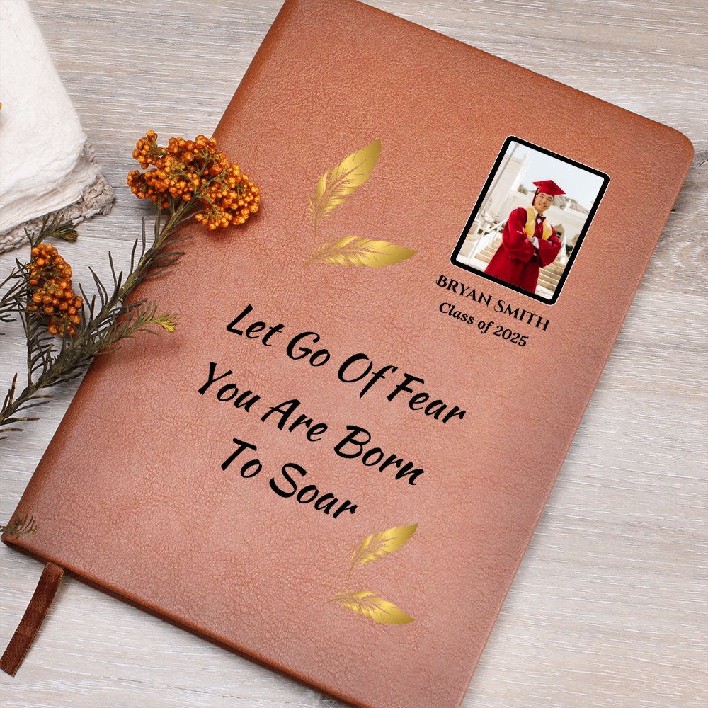 Personalized Graphic Leather Journal  Graduation Gift  For  Son or Daughter – “Let Go of Fear, You Are Born to Soar” with Custom Photo & Name