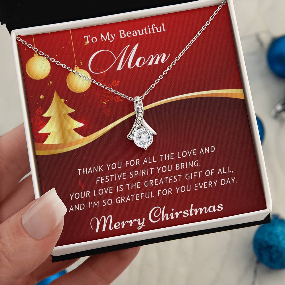 Your Love Is The Greatest Gift of All- Christmas Gift for Your Mother