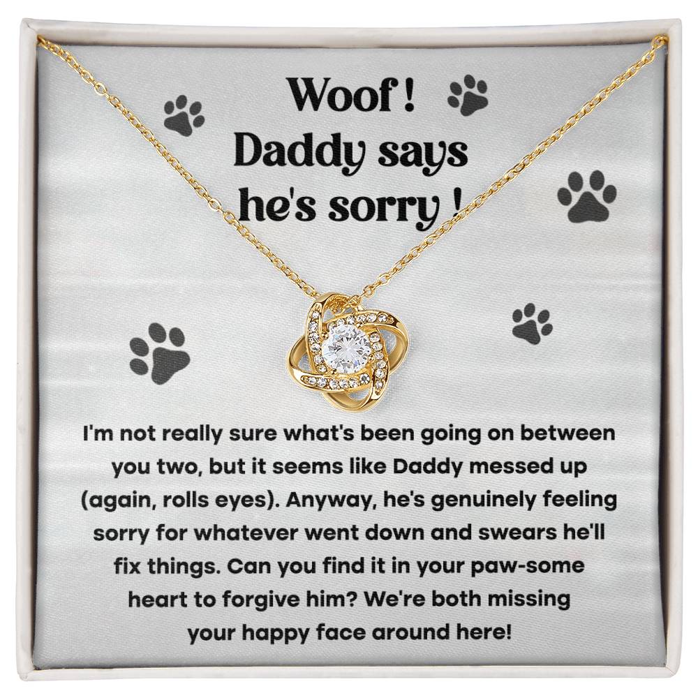 Woof! Daddy Says He's Sorry- Gift for Wife, Apologize Gift.