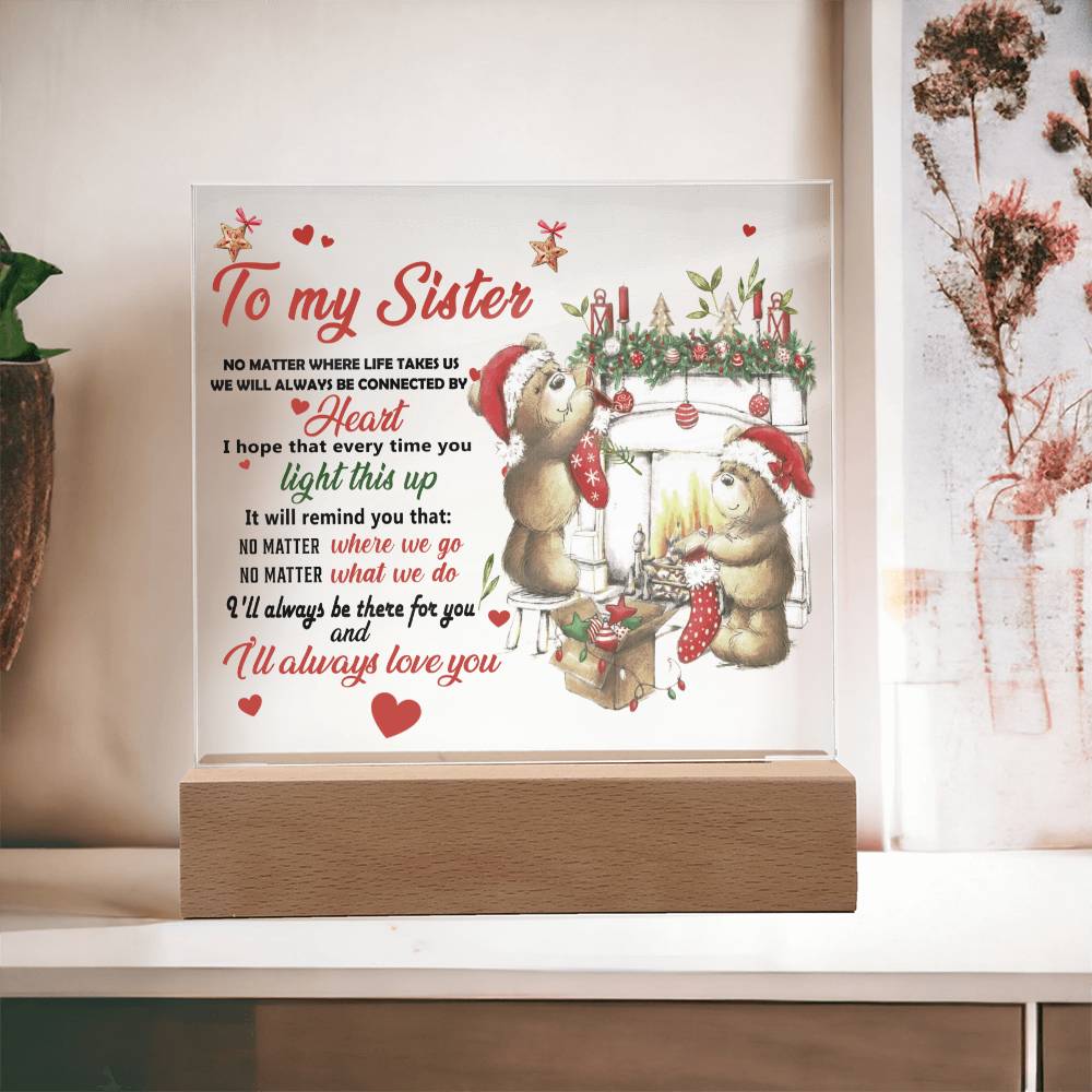To My Sister- I 'll Always Love You- Gift for Sister