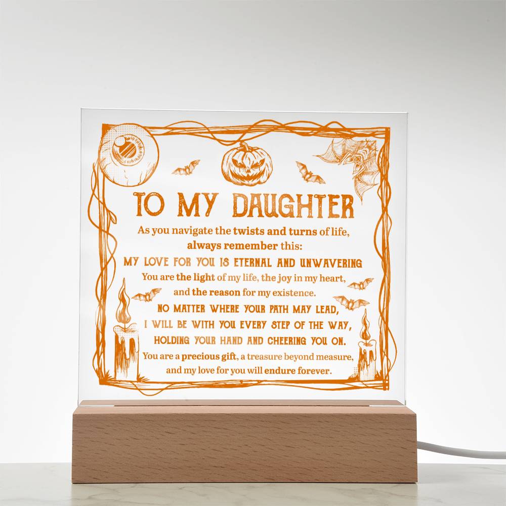 My Love For You Is Eternal and Unwavering _ Halloween Theme Square Acryllic- Gift For Daughter