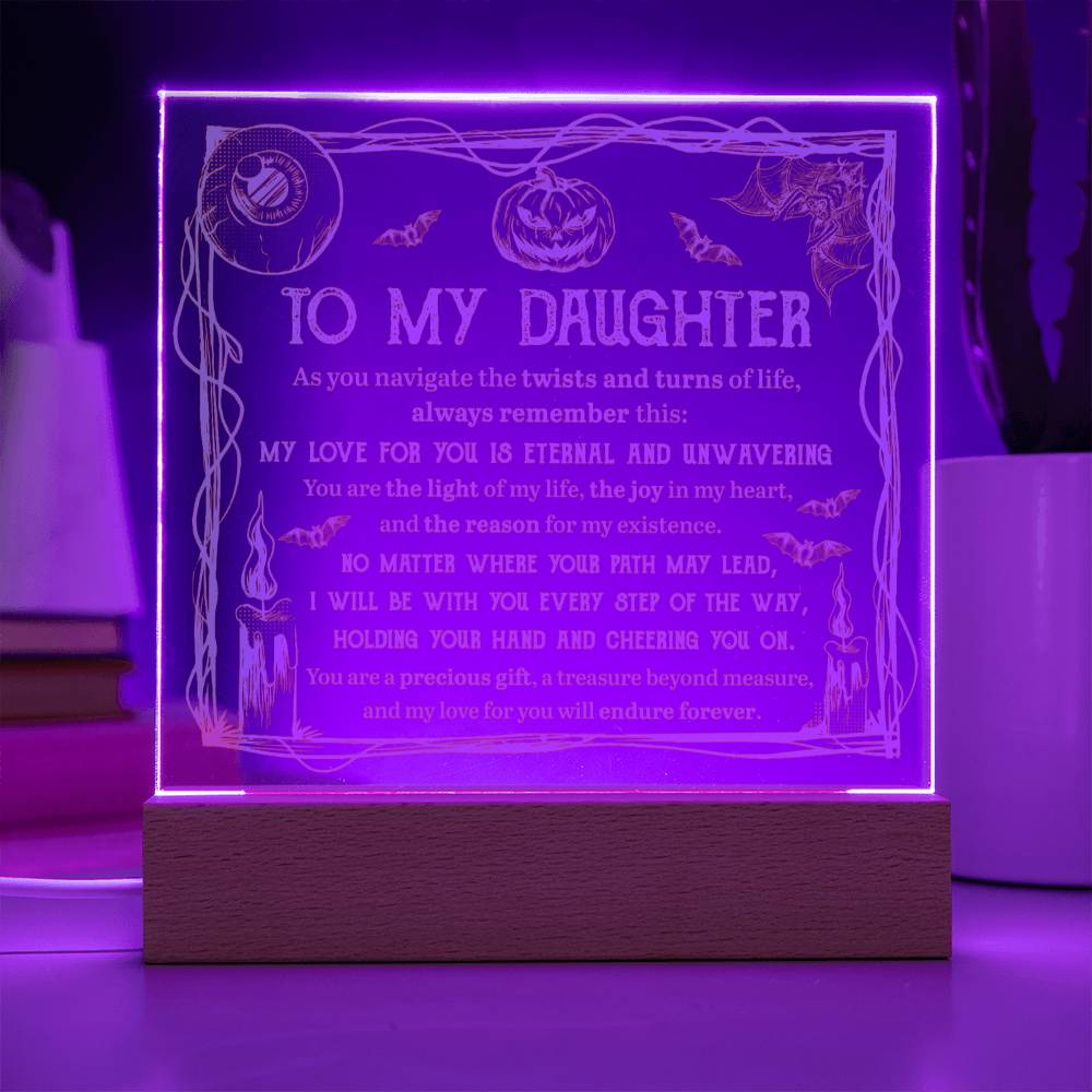 My Love For You Is Eternal and Unwavering _ Halloween Theme Square Acryllic- Gift For Daughter