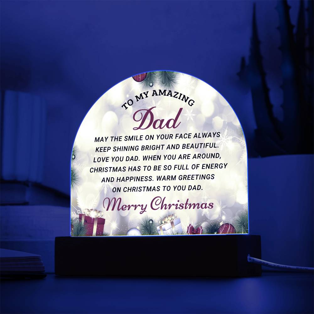 To My Amazing Dad-  Christmas gift For Dad- Acrylic Dome Plaque