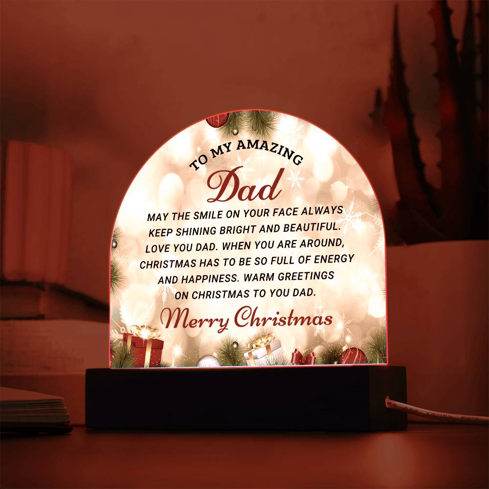 To My Amazing Dad-  Christmas gift For Dad- Acrylic Dome Plaque