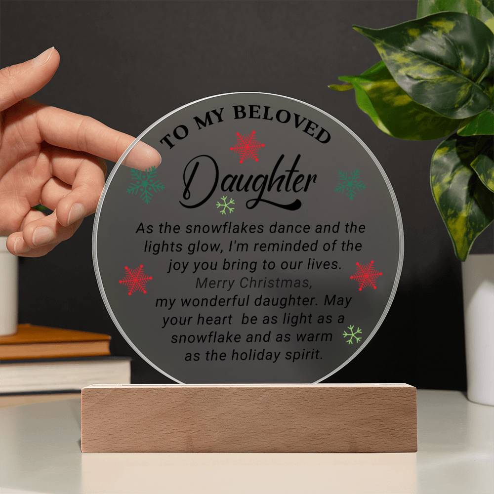 To My Beloved Daughter-   Christmas Gift For Daughter- Acrylic Circle Plaque