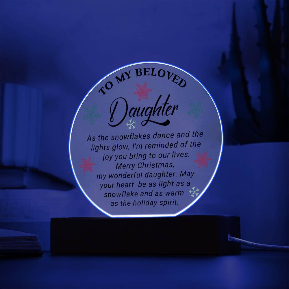 To My Beloved Daughter-   Christmas Gift For Daughter- Acrylic Circle Plaque