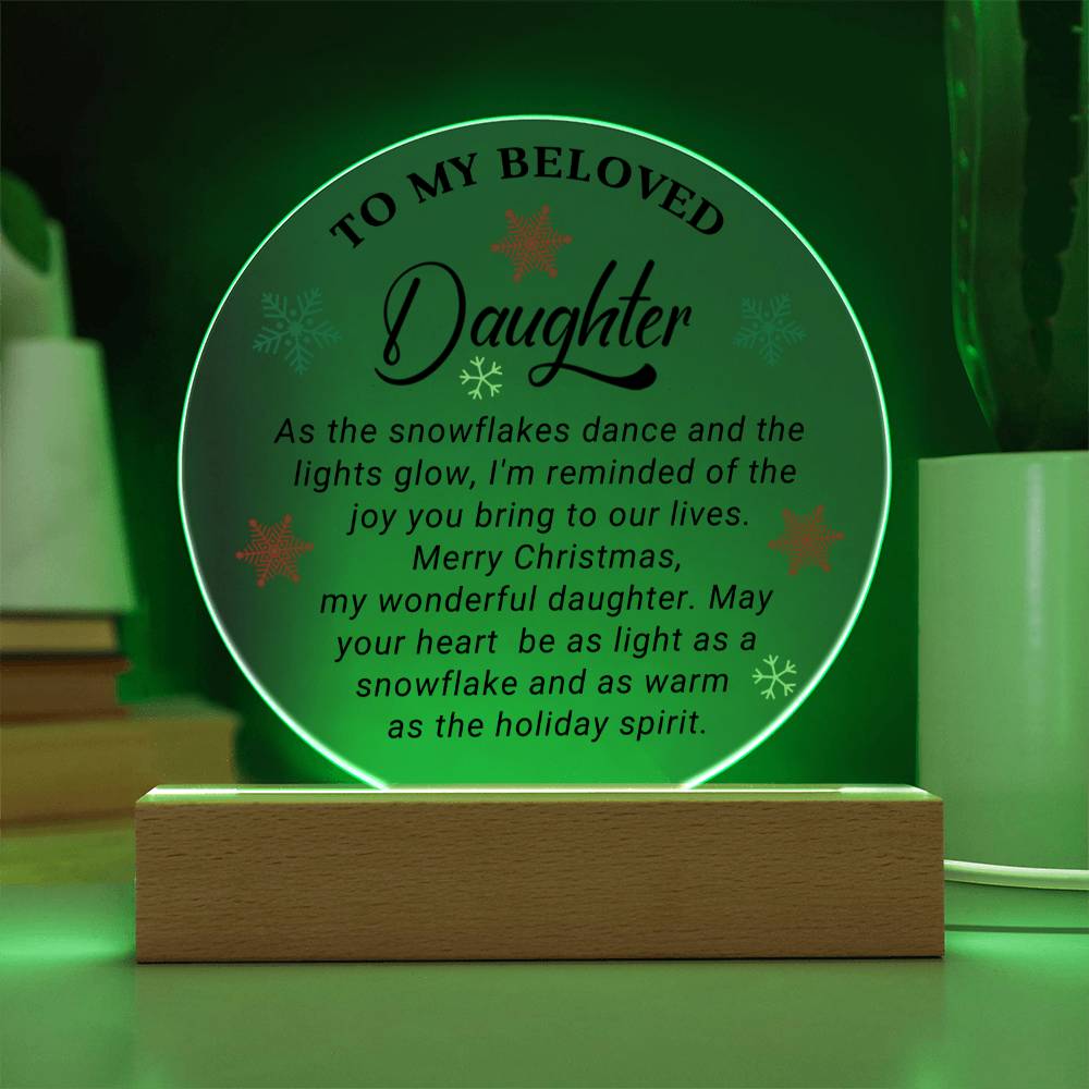 To My Beloved Daughter-   Christmas Gift For Daughter- Acrylic Circle Plaque