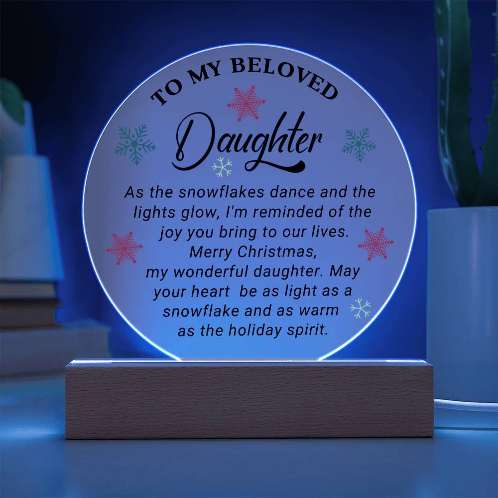 To My Beloved Daughter-   Christmas Gift For Daughter- Acrylic Circle Plaque