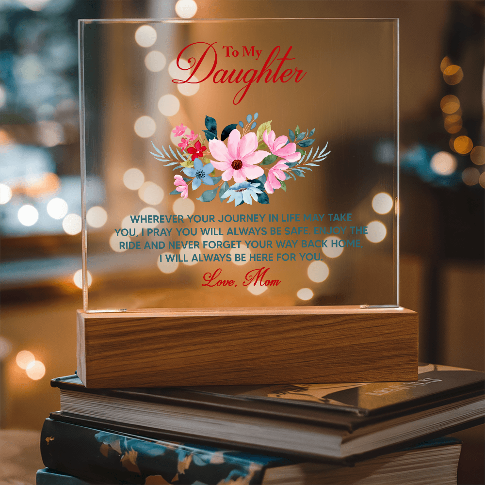 Acrylic Bundle - To my daughter, wherever your journey in life may take you