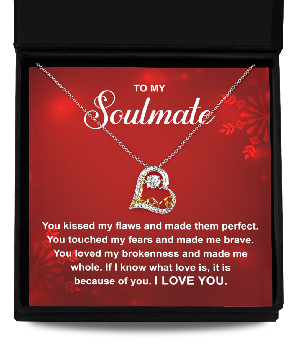 You Made Me Perfect- Gift For Soulmate