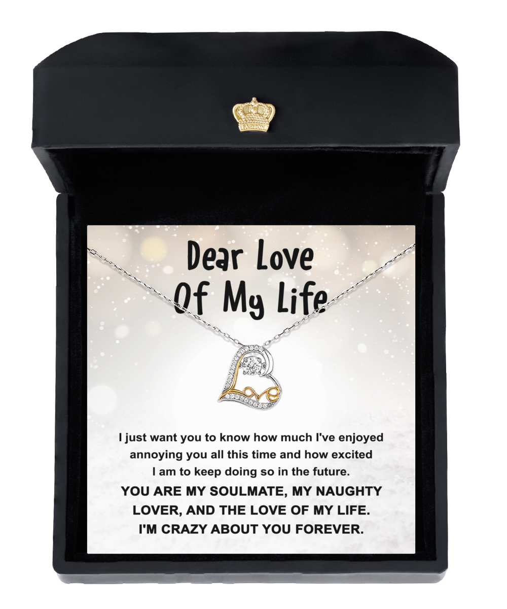 Dear Love Of My Life- Gift For Soulmate